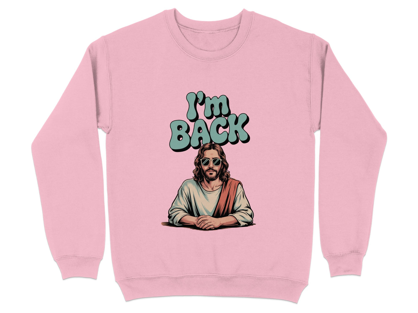 I'm Back Jesus Graphic Design Sweatshirt product type