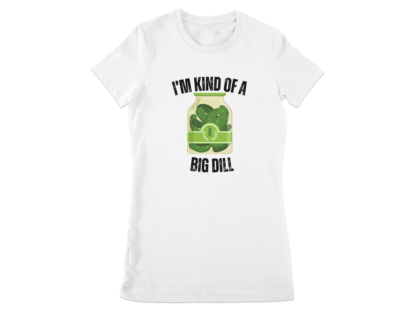 I'm Kind of a Big Dill Graphic T-Shirt product type