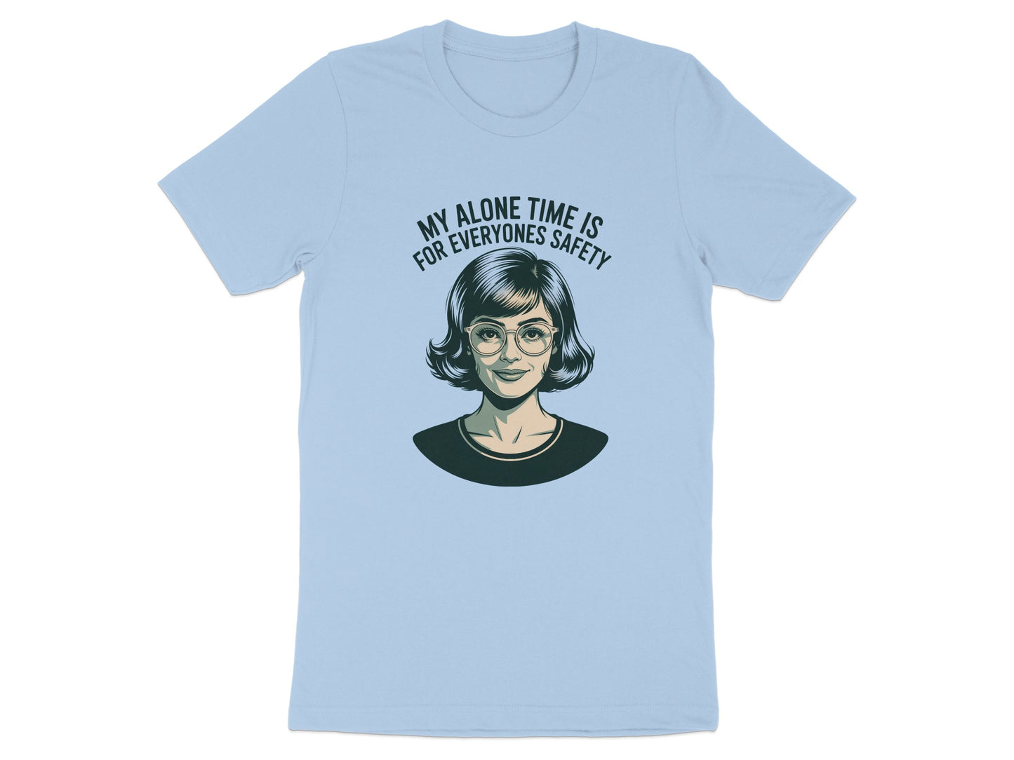 My Alone Time is For Everyone's Safety shirt product