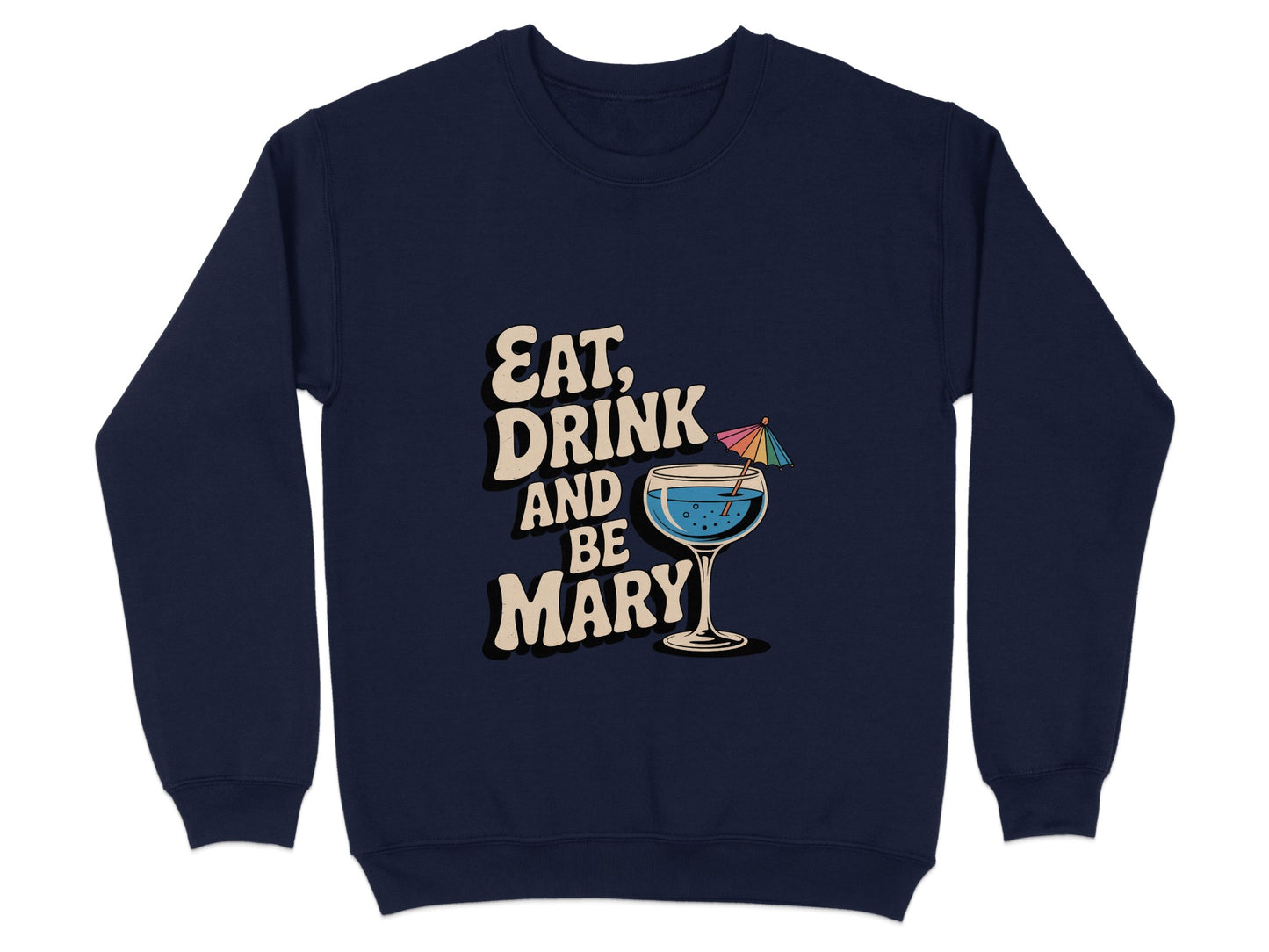 Eat Drink And Be Mary Funny Graphic Sweatshirt product type