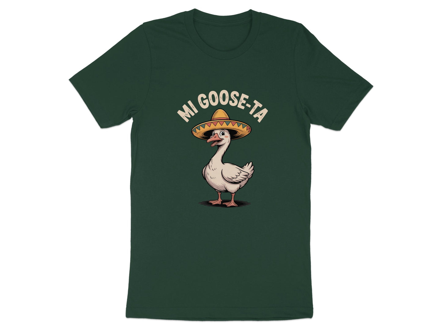Mi Goose-Ta Mexican Style T-shirt Funny Goose Product