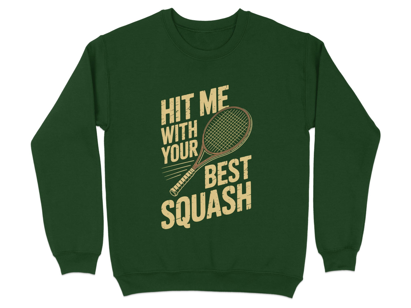 Hit Me With Your Best Squash Sweatshirt Product