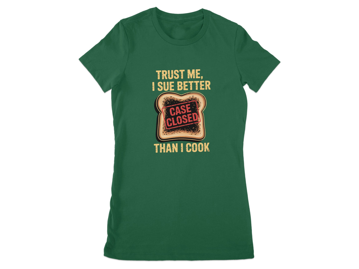 Trust Me I Sue Better Than I Cook T-shirt product