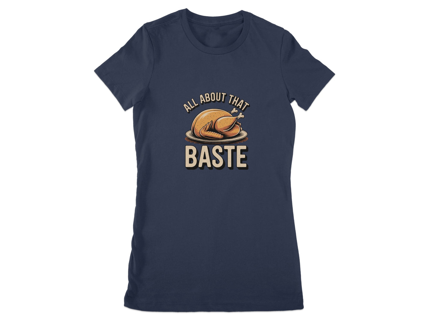 All About That Baste Graphic Holiday T-Shirt product