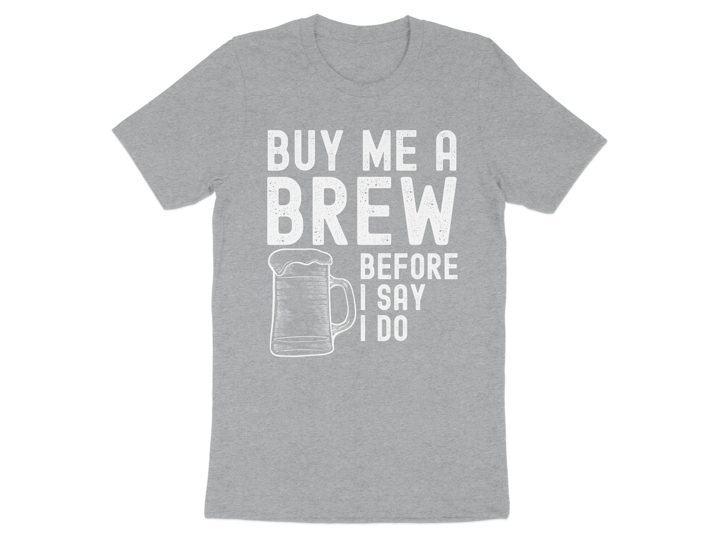 Buy Me a Brew Before I Say I Do T-Shirt product type