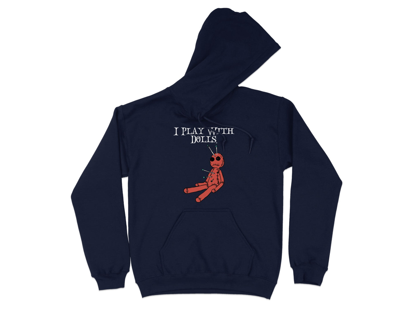 I Play With Dolls Graphic Hoodie Novelty Sweatshirt product
