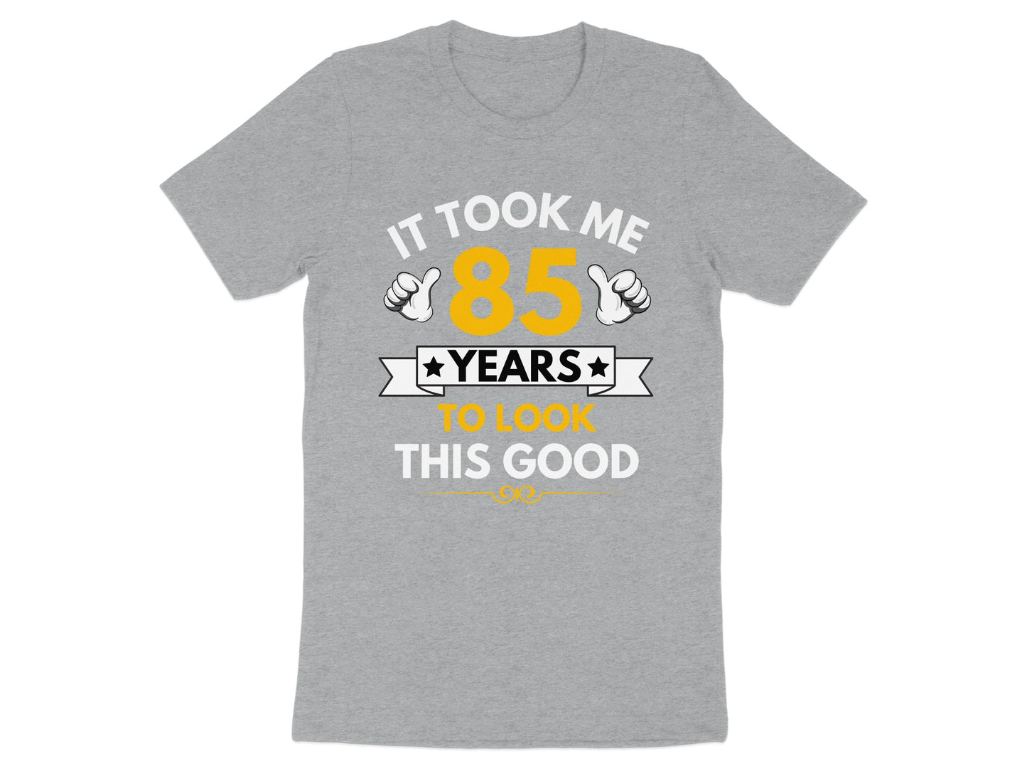 It Took Me 85 Years To Look This Good product type