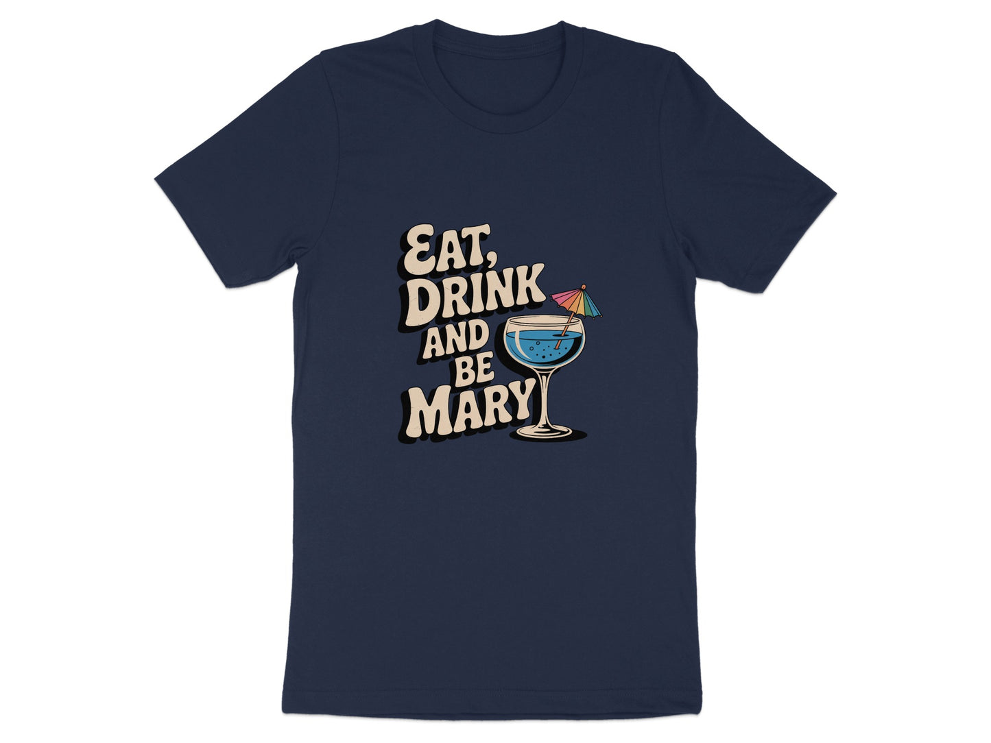 Eat Drink and Be Mary Slogan Graphic T-Shirt product type
