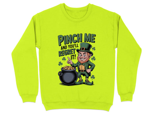 Pinch Me And You'll Regret It Sweatshirt product type