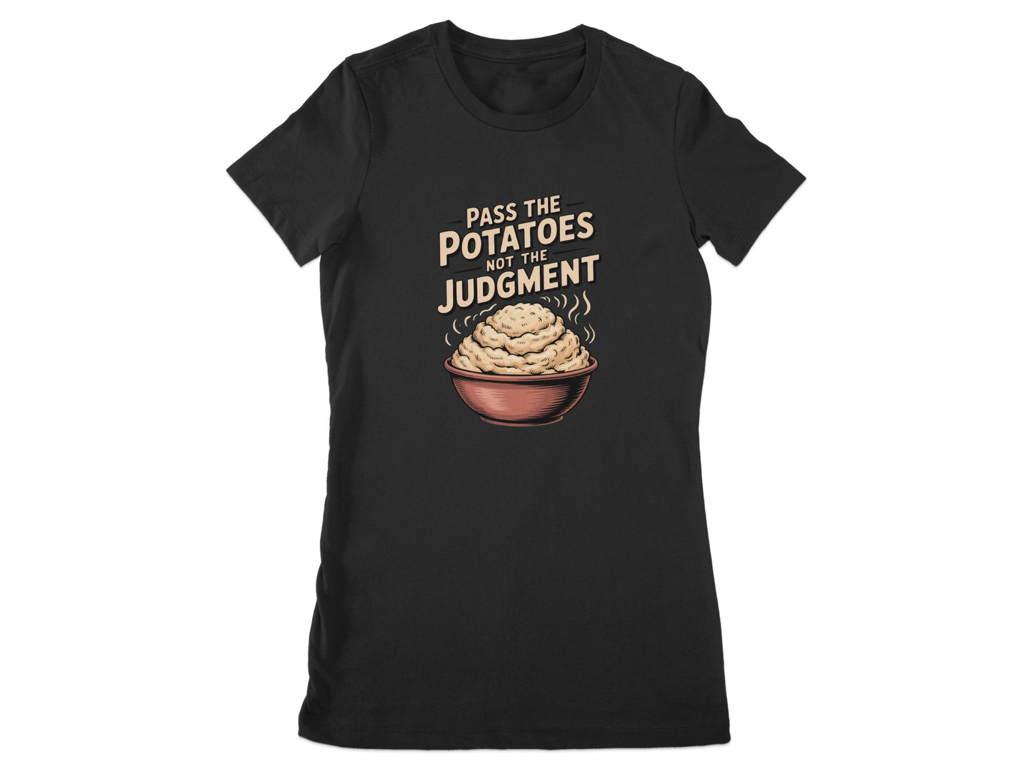 Pass The Potatoes Not The Judgment t-shirt product