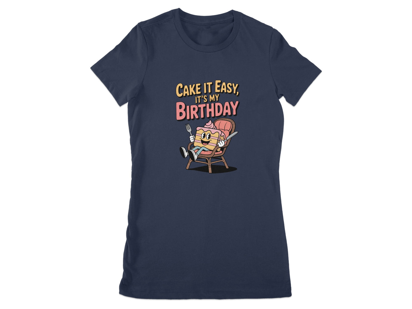 Cake It Easy It's My Birthday T-shirt product type