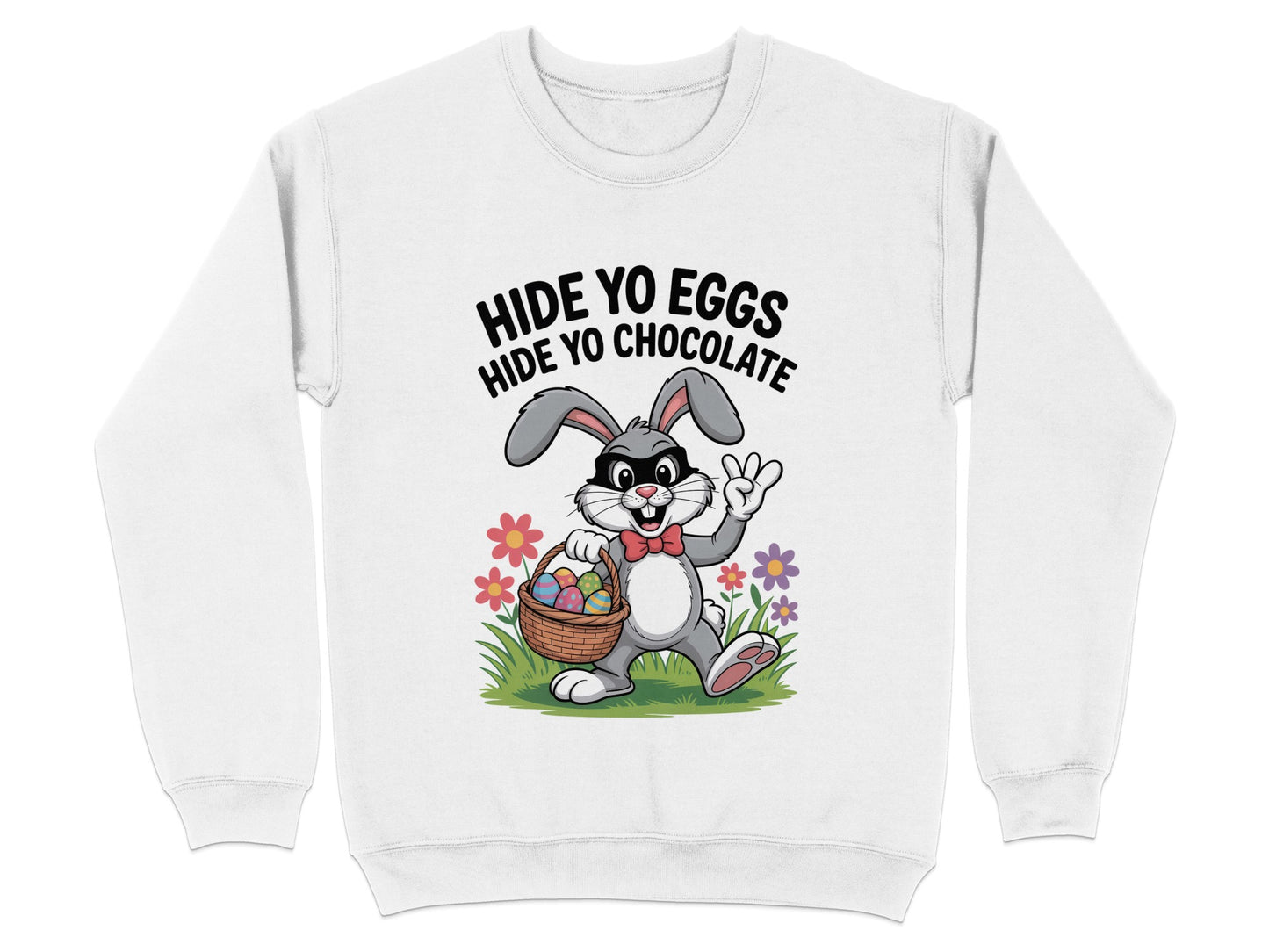 Hide Yo Eggs Hide Yo Chocolate Bunny Sweatshirt product type