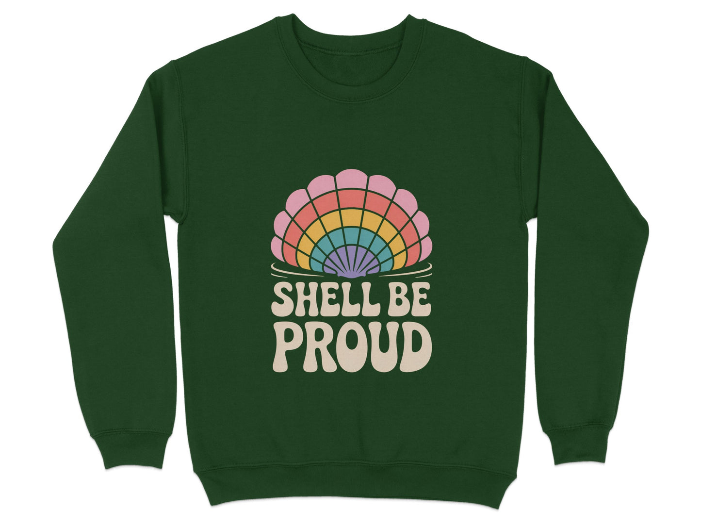 Shell Be Proud Statement Design Sweatshirt product type