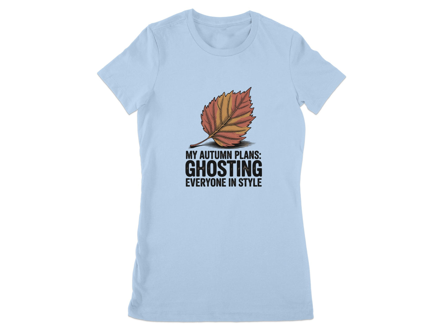 My Autumn Plans Ghosting Everyone In Style product type