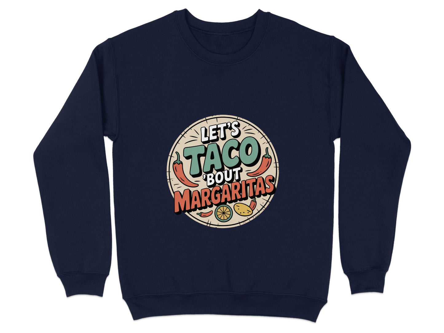 Let's Taco 'Bout Margaritas Sweatshirt product type