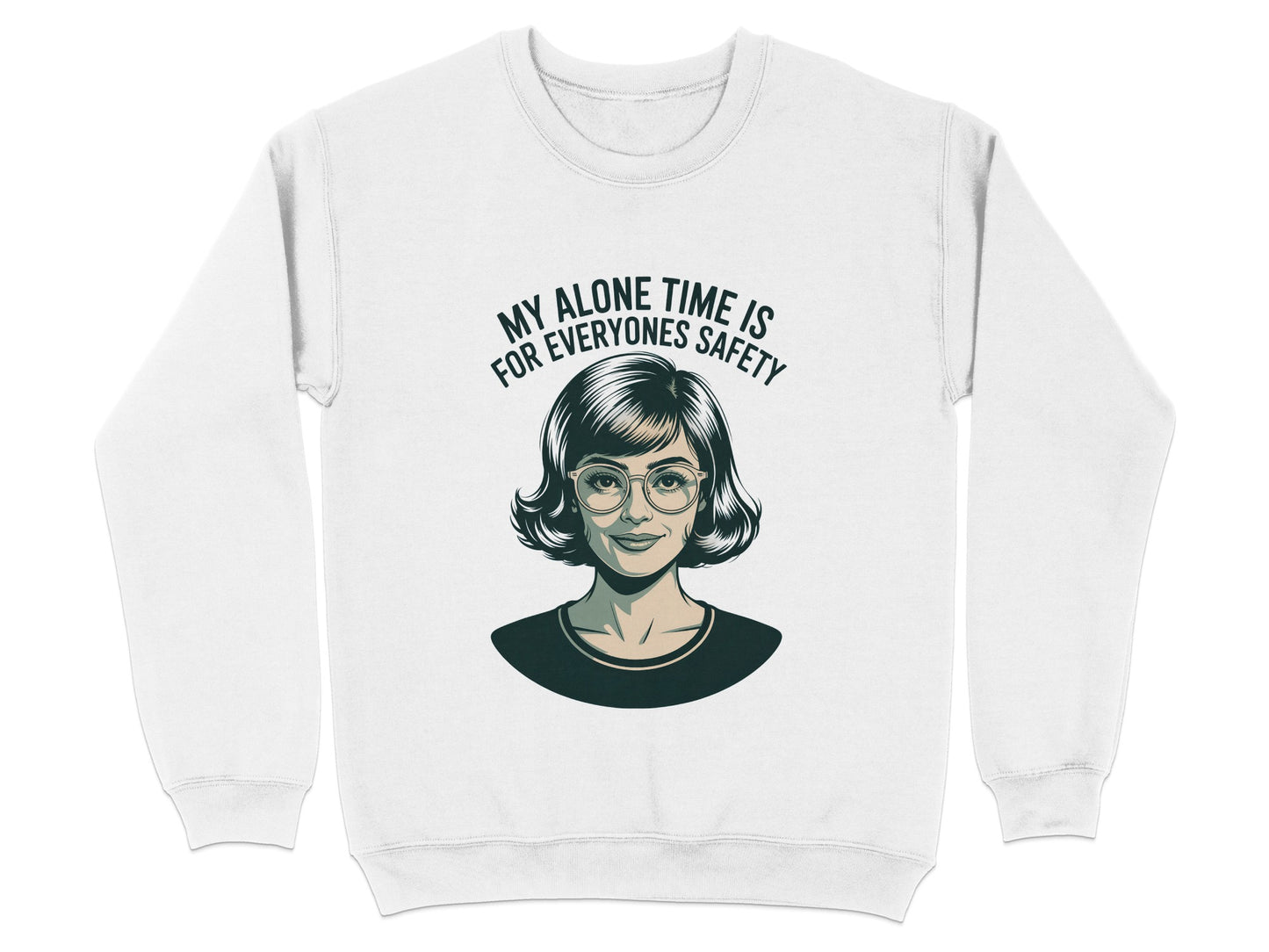 My Alone Time Is For Everyones Safety sweater product