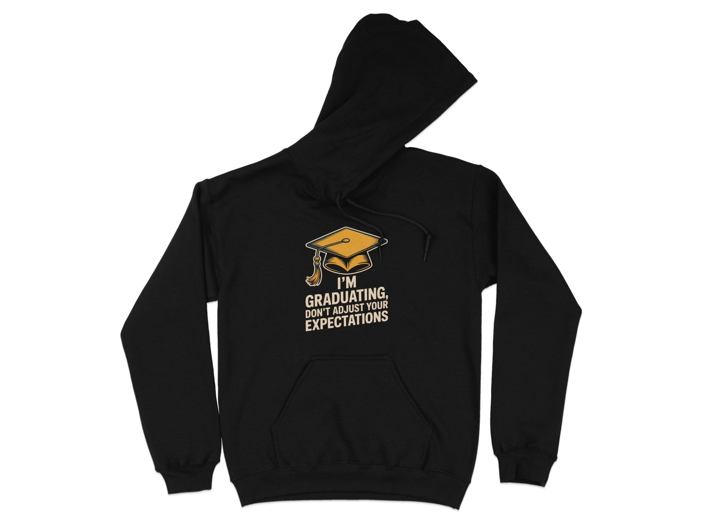 I'm Graduating Don't Adjust Your Expectations hoodie product