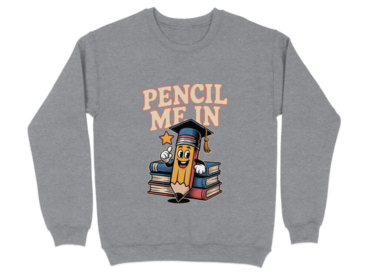 Pencil Me In Graphic Sweatshirt Fun Casual product