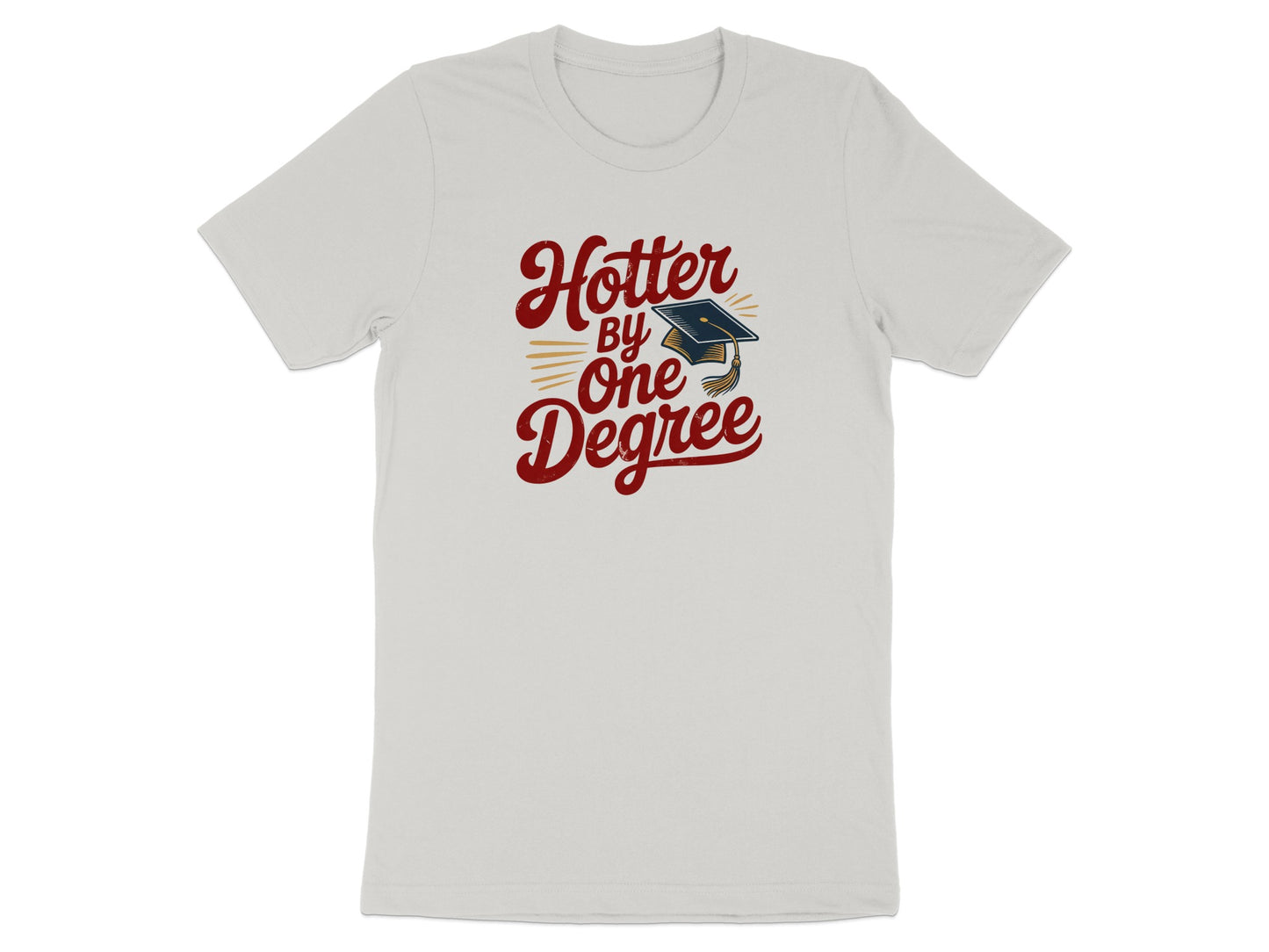 Hotter By One Degree Graduation Shirt product type