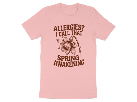 Allergies I Call That Spring Awakening T-shirt product