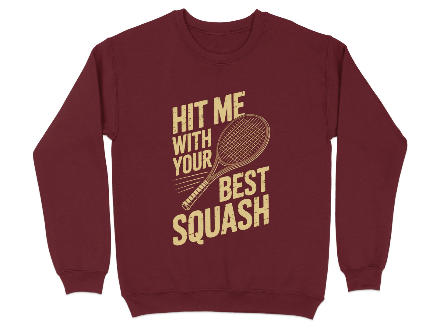 Hit Me With Your Best Squash Sweatshirt product type