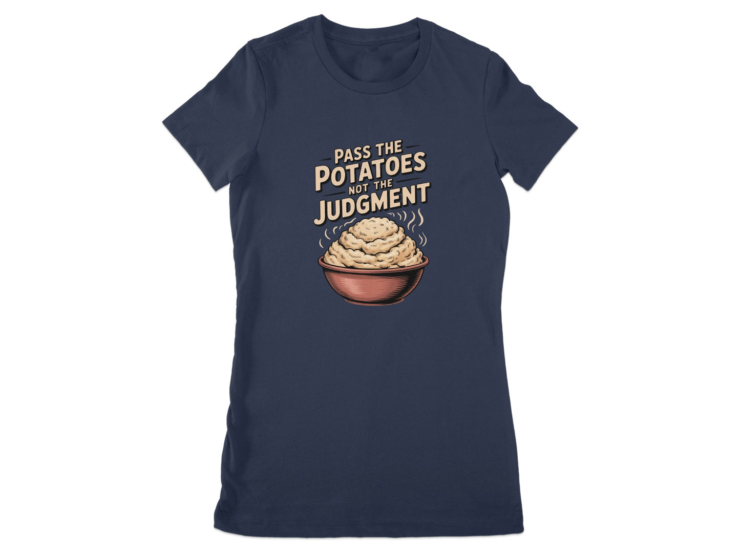 Pass The Potatoes Not The Judgment Shirt product type