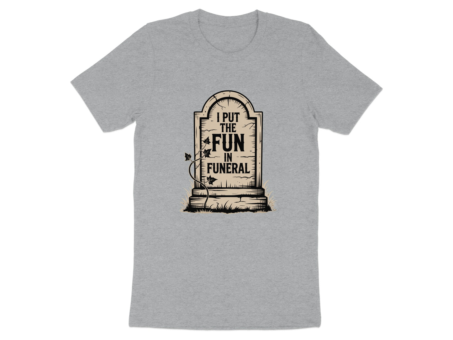 I Put the Fun in Funeral Tombstone Design product type