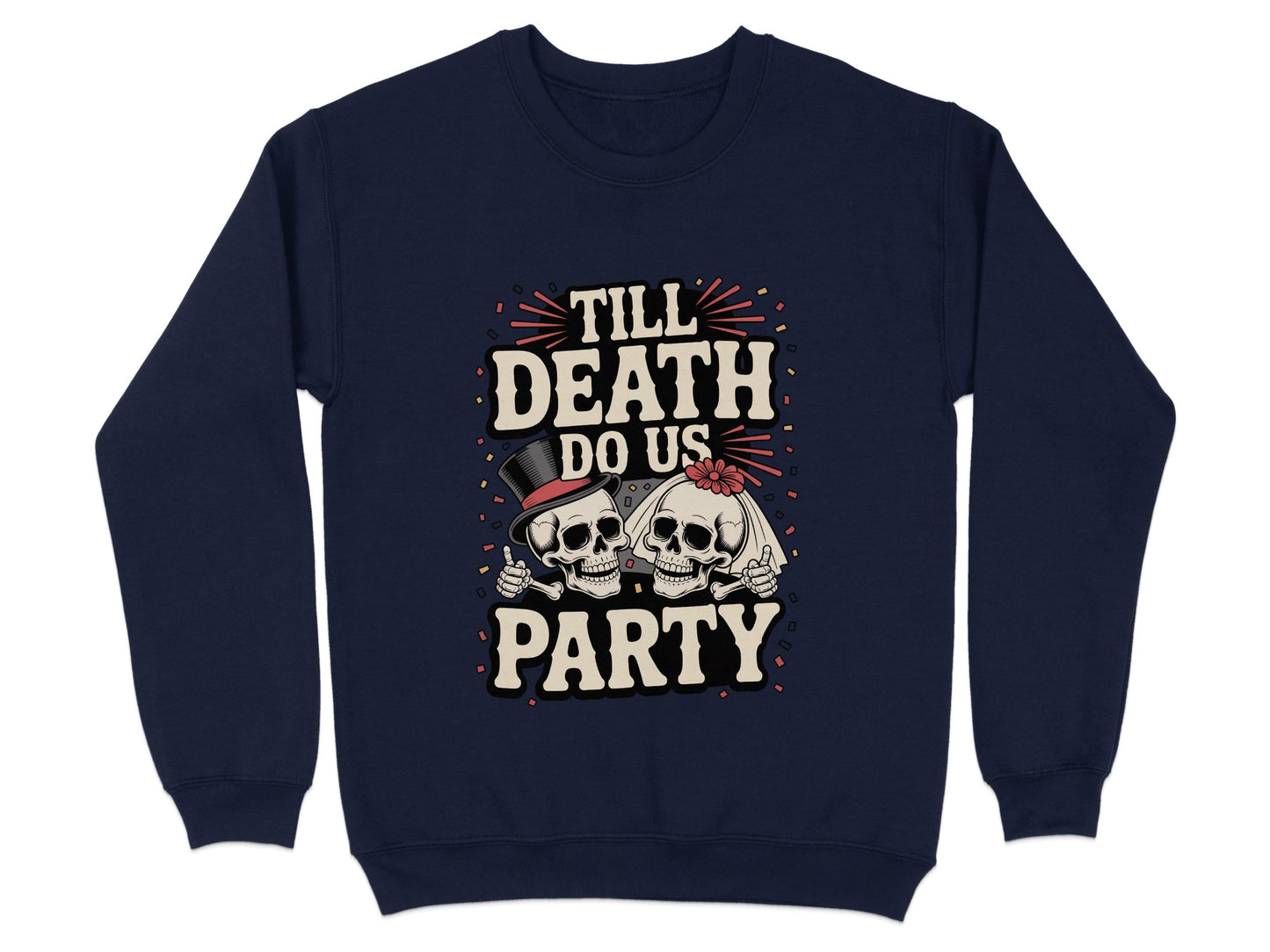 Till Death Do Us Party Skeletons Sweatshirt product