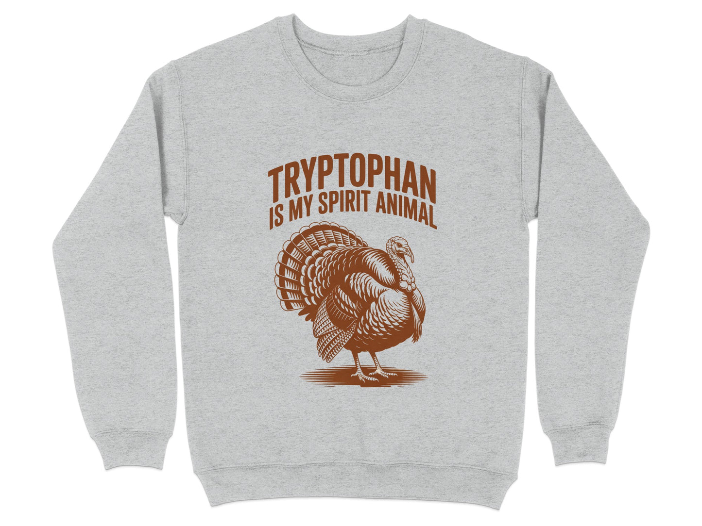 Tryptophan Is My Spirit Animal Printed Sweatshirt product type