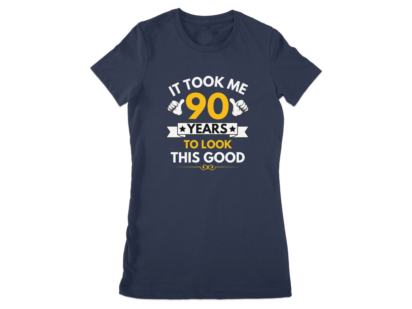 It Took Me 90 Years To Look This Good product type