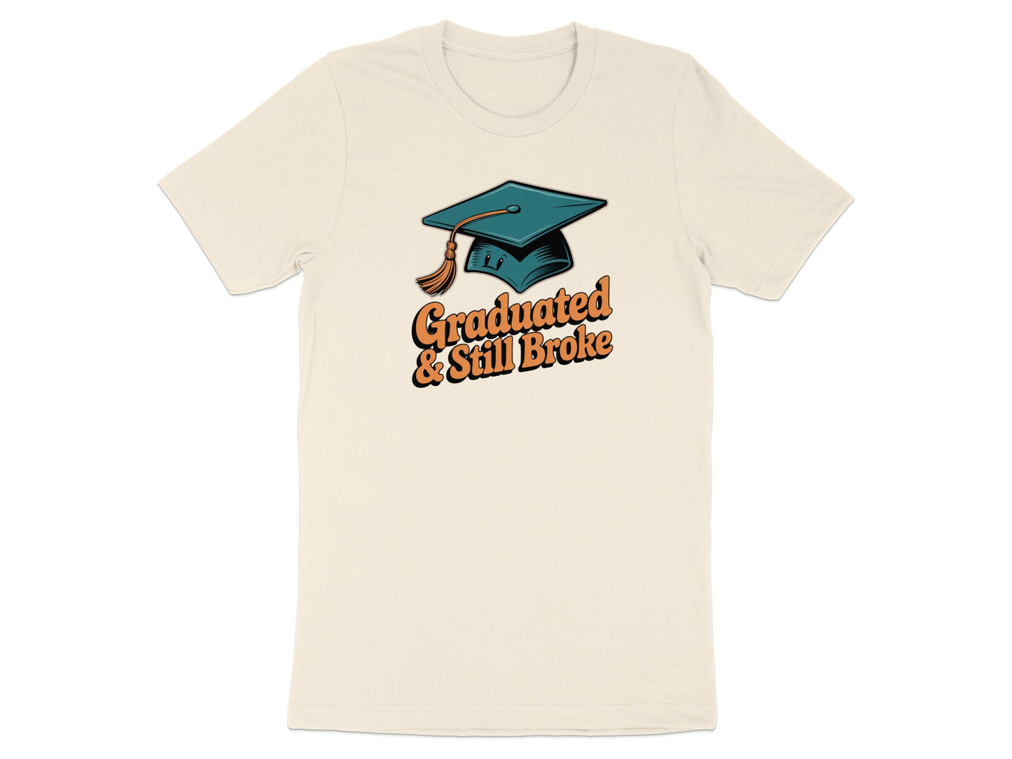 Graduated and Still Broke Graphic T-Shirt product