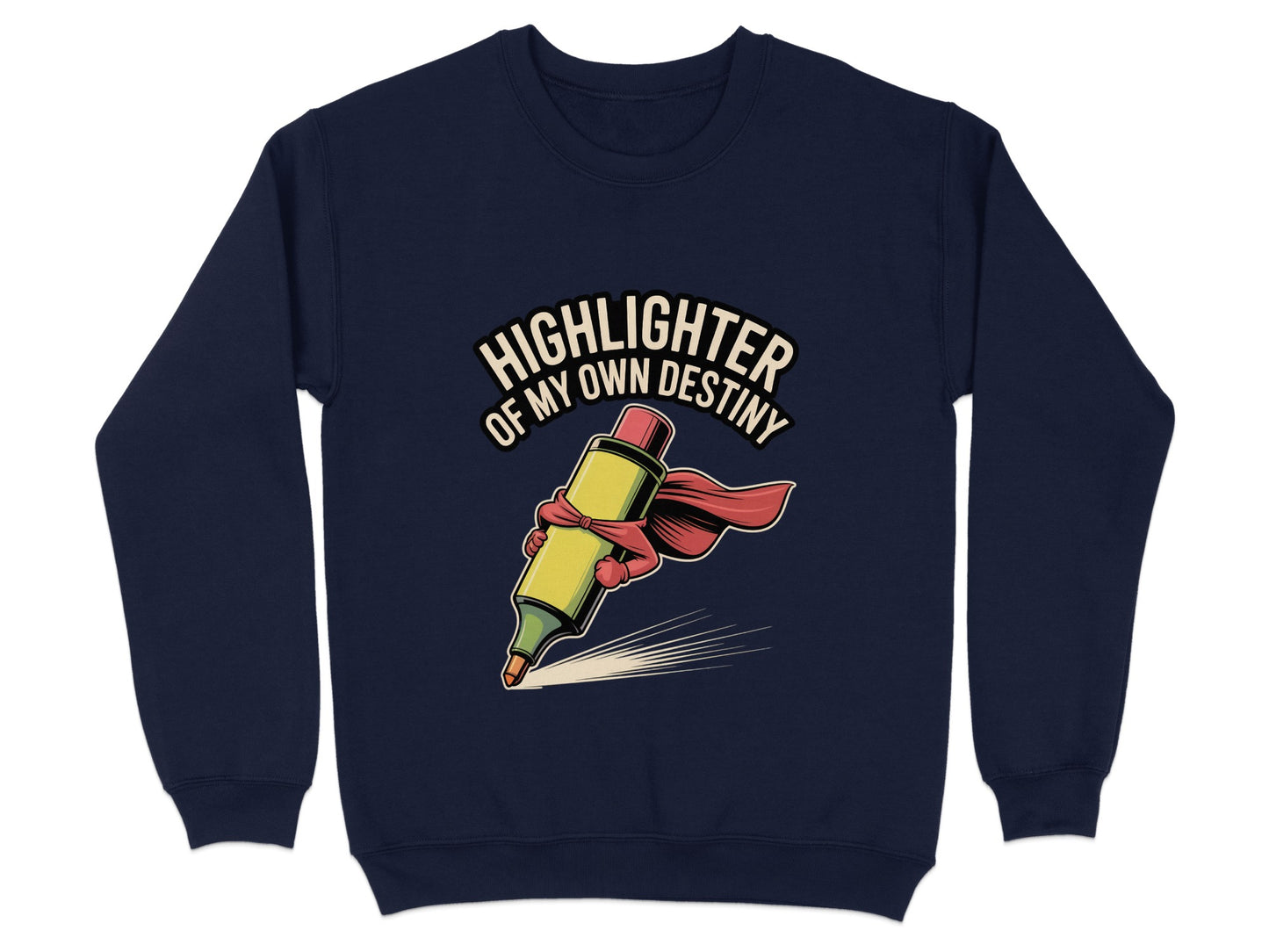 Highlighter of My Own Destiny design on sweatshirt product