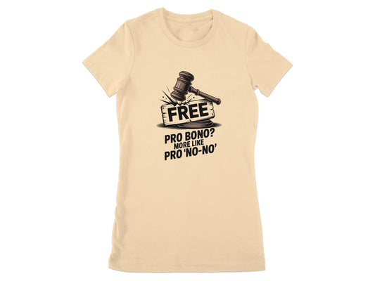 Free Pro Bono More Like Pro No-No T-shirt product