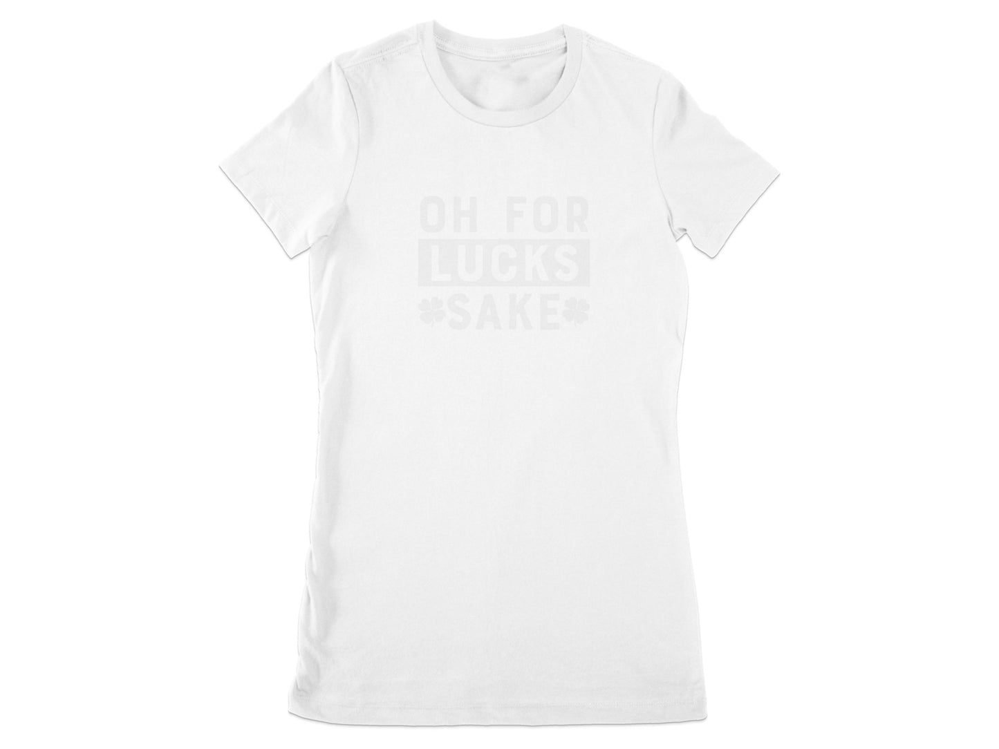 Oh For Lucks Sake Graphic Tee Shirt product type