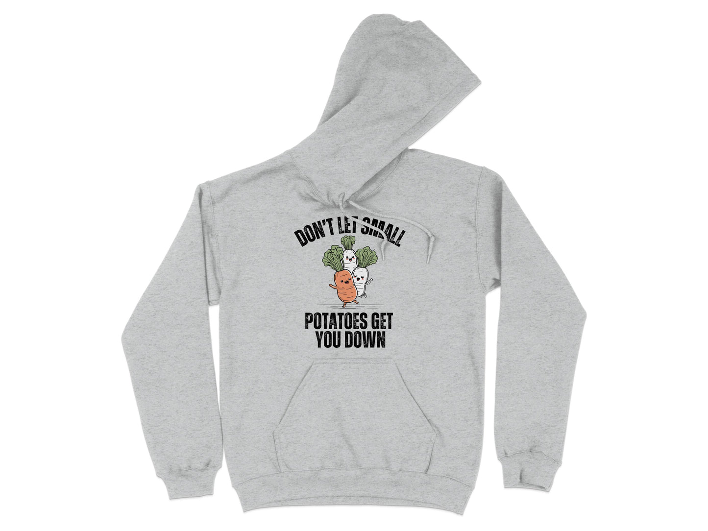 Don't Let Small Potatoes Get You Down Hoodie product