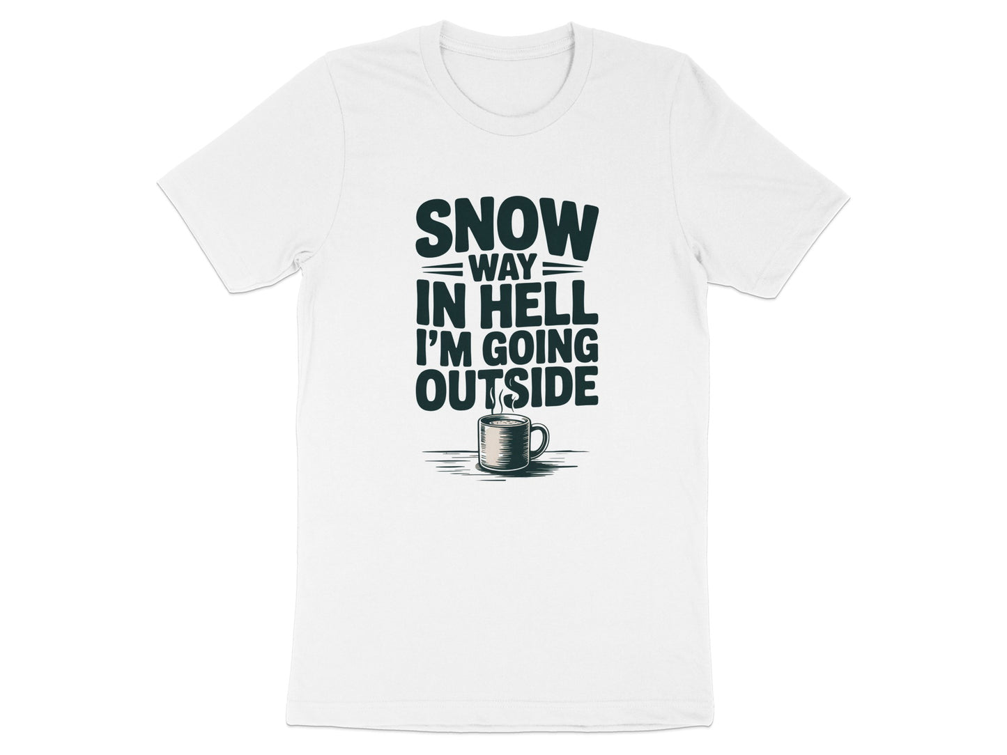 Snow Way In Hell I'm Going Outside product type