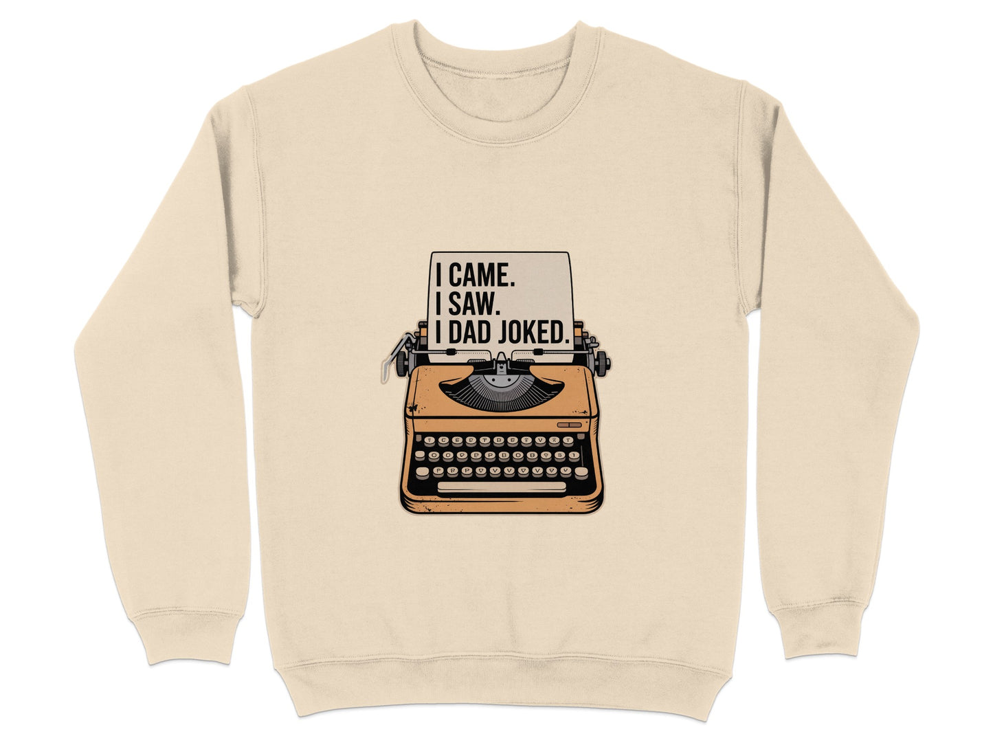 I Came I Saw I Dad Joked Funny Sweatshirt Product