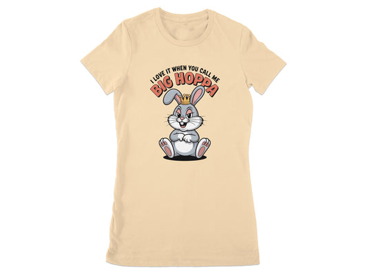 Love It When You Call Me Big Hoppa T-shirt product type