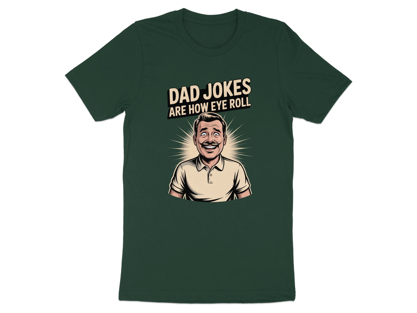 Dad Jokes Are How Eye Roll Graphic T-shirt product