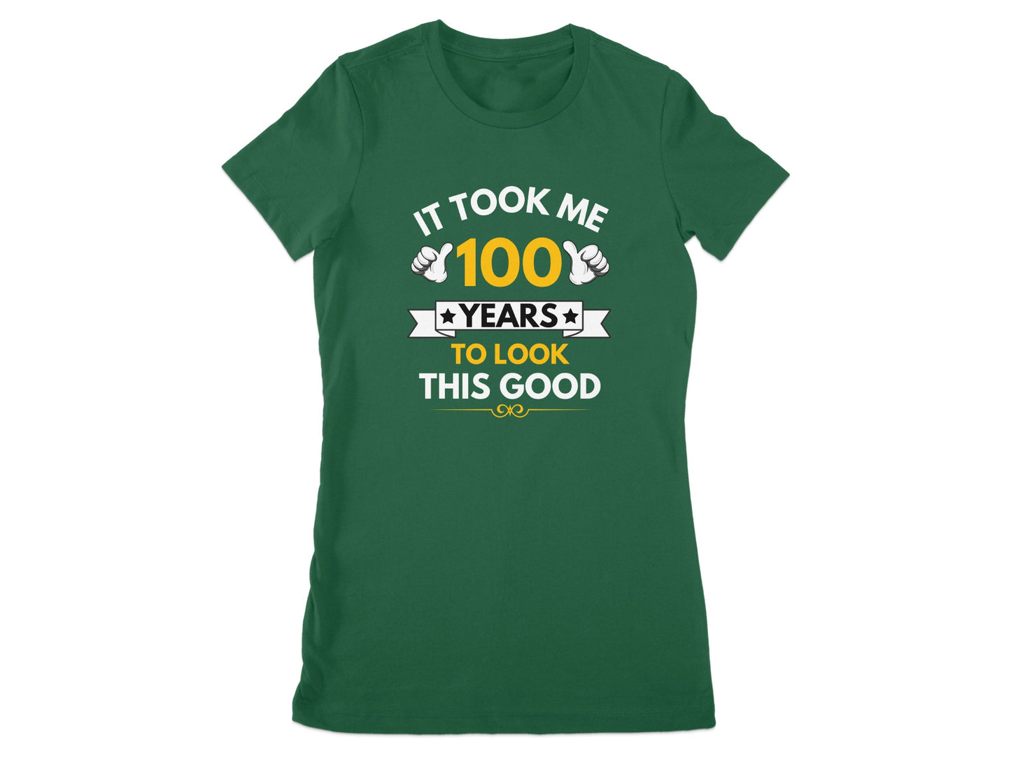 It Took Me 100 Years To Look This Good T-shirt product type