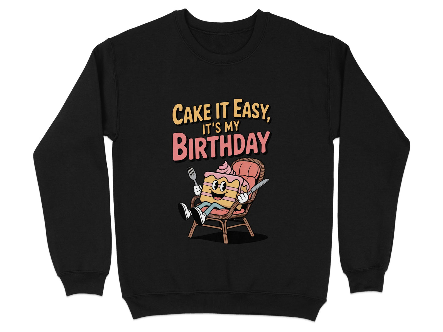 Cake It Easy It's My Birthday Sweatshirt product