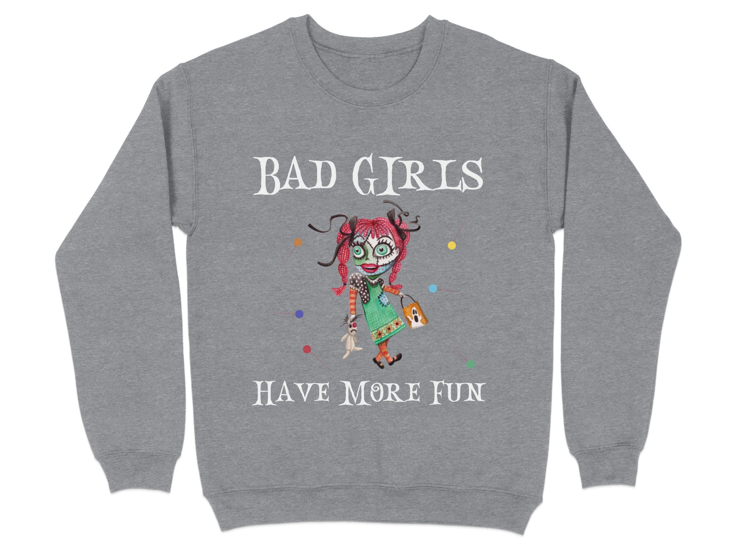 Bad Girls Have More Fun Graphic Sweatshirt product type