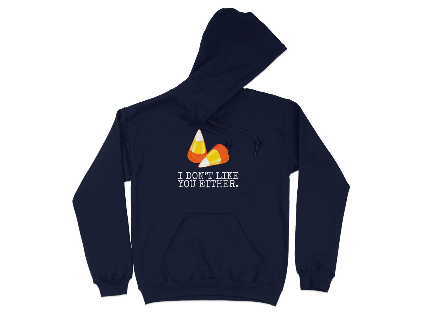 I Don't Like You Either Candy Corn Graphic Hoodie product
