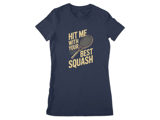 Hit Me With Your Best Squash T-shirt product