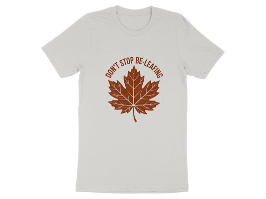 Don't Stop Be-Leaving Leaf Print Graphic T-Shirt product