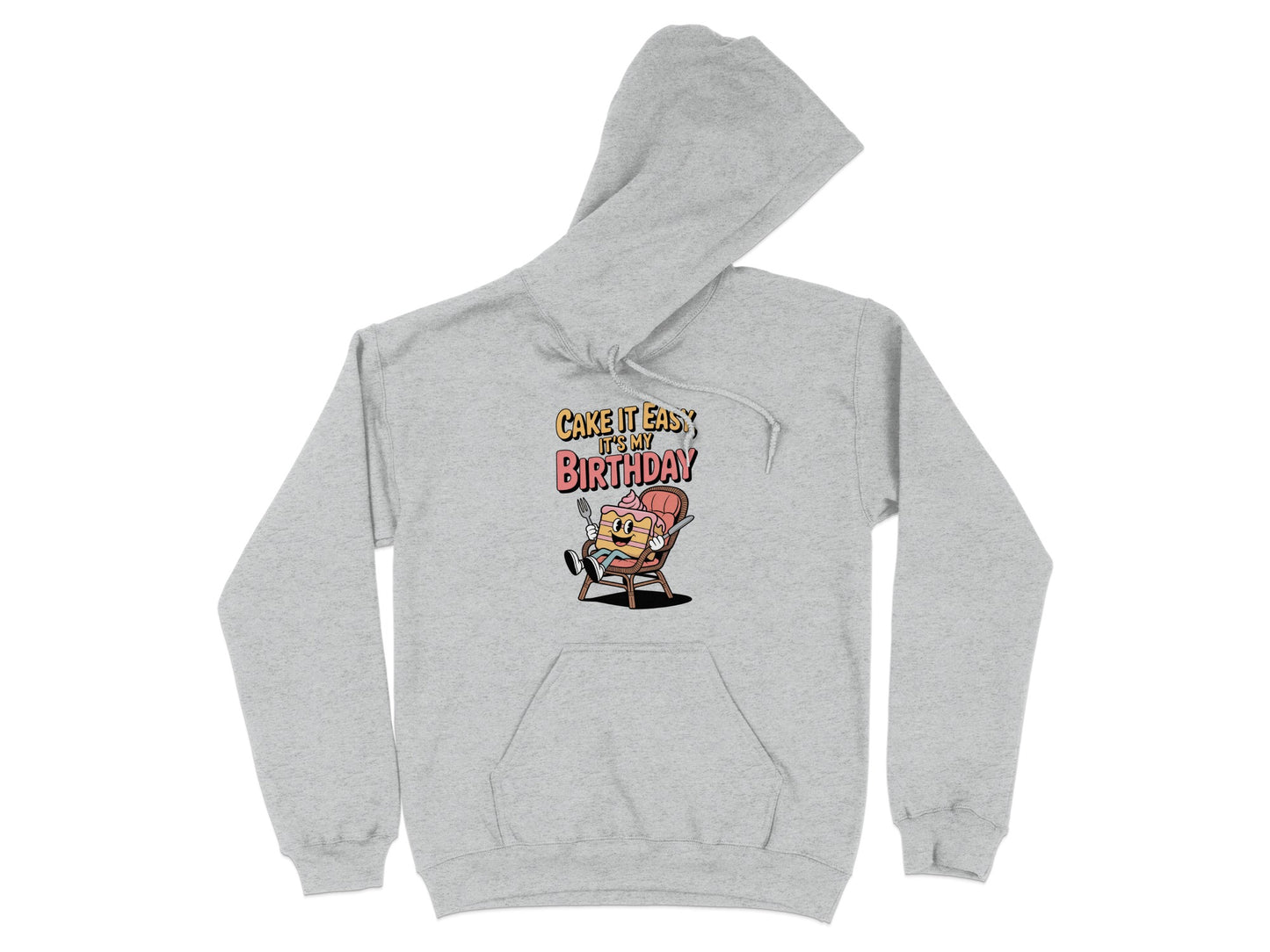 Cake It Easy It's My Birthday Hoodie product type