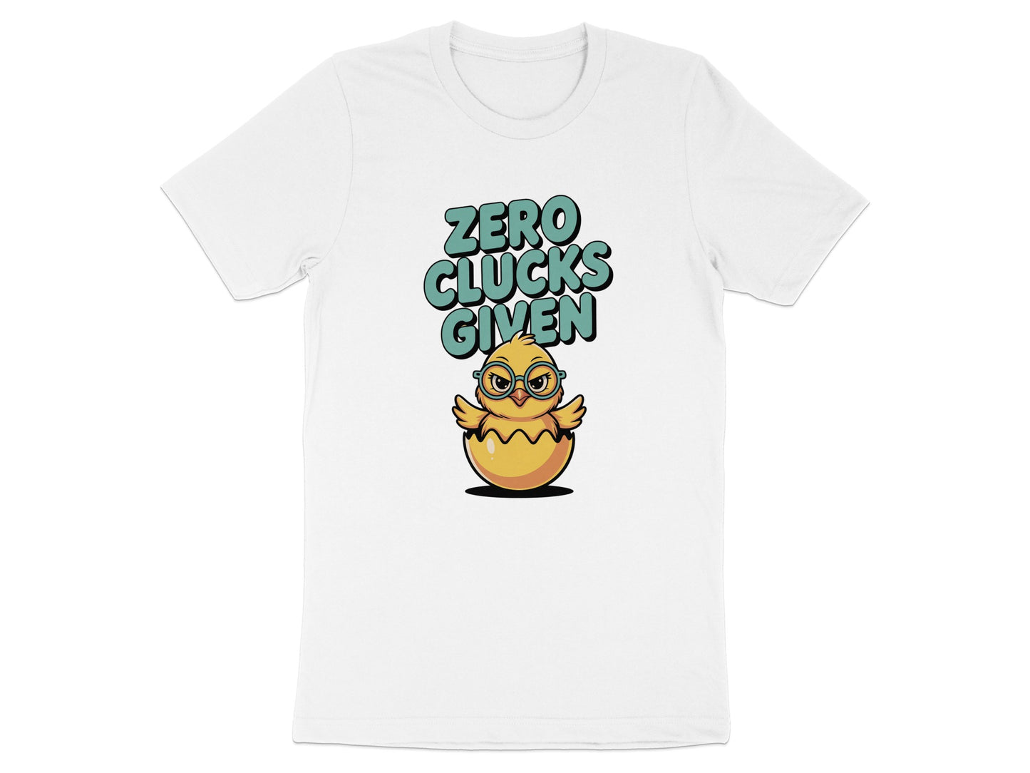 Zero Clucks Given Chick Funny T-Shirt product type