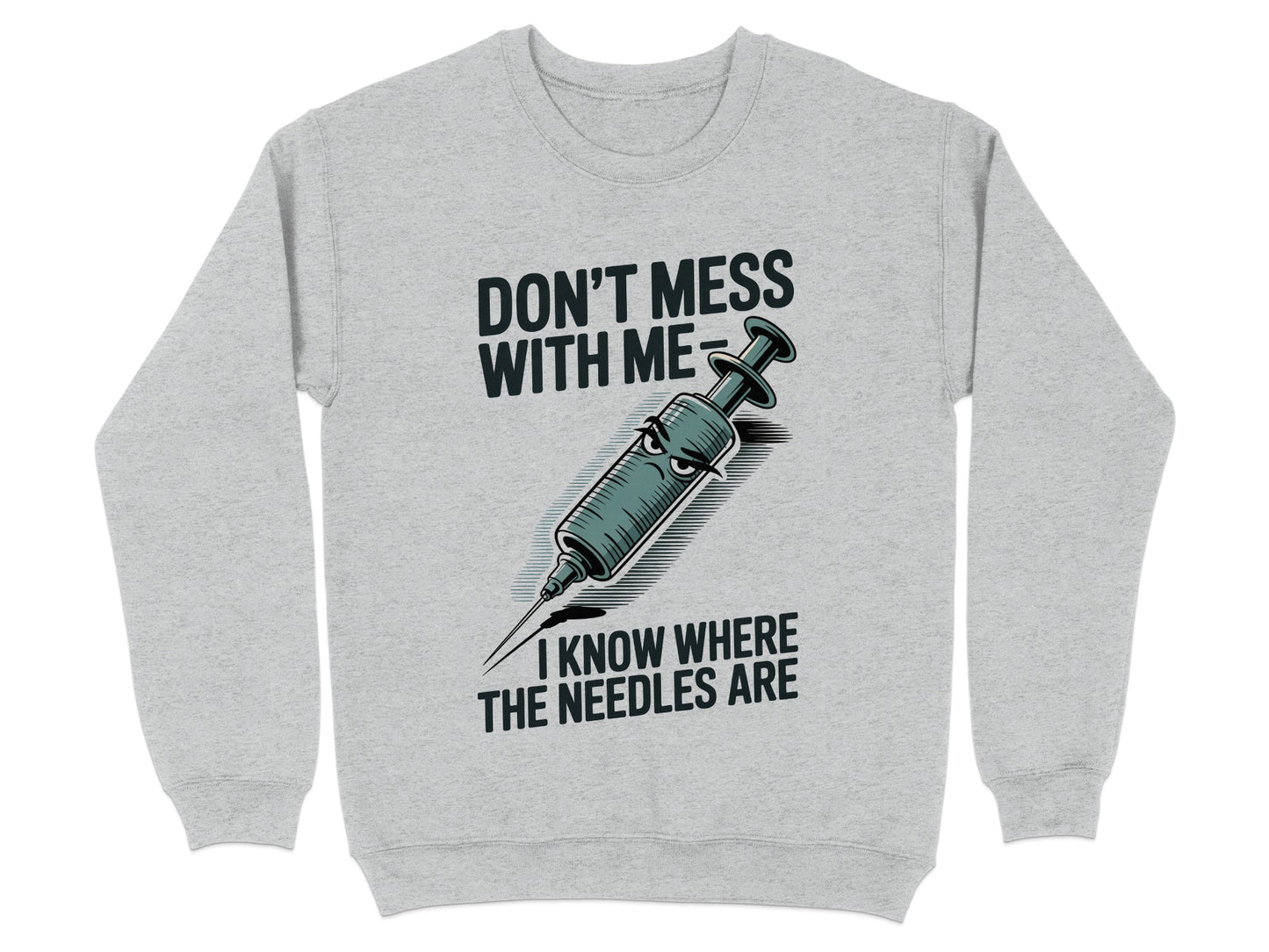 Don't Mess With Me I Know Where Needles Are product type