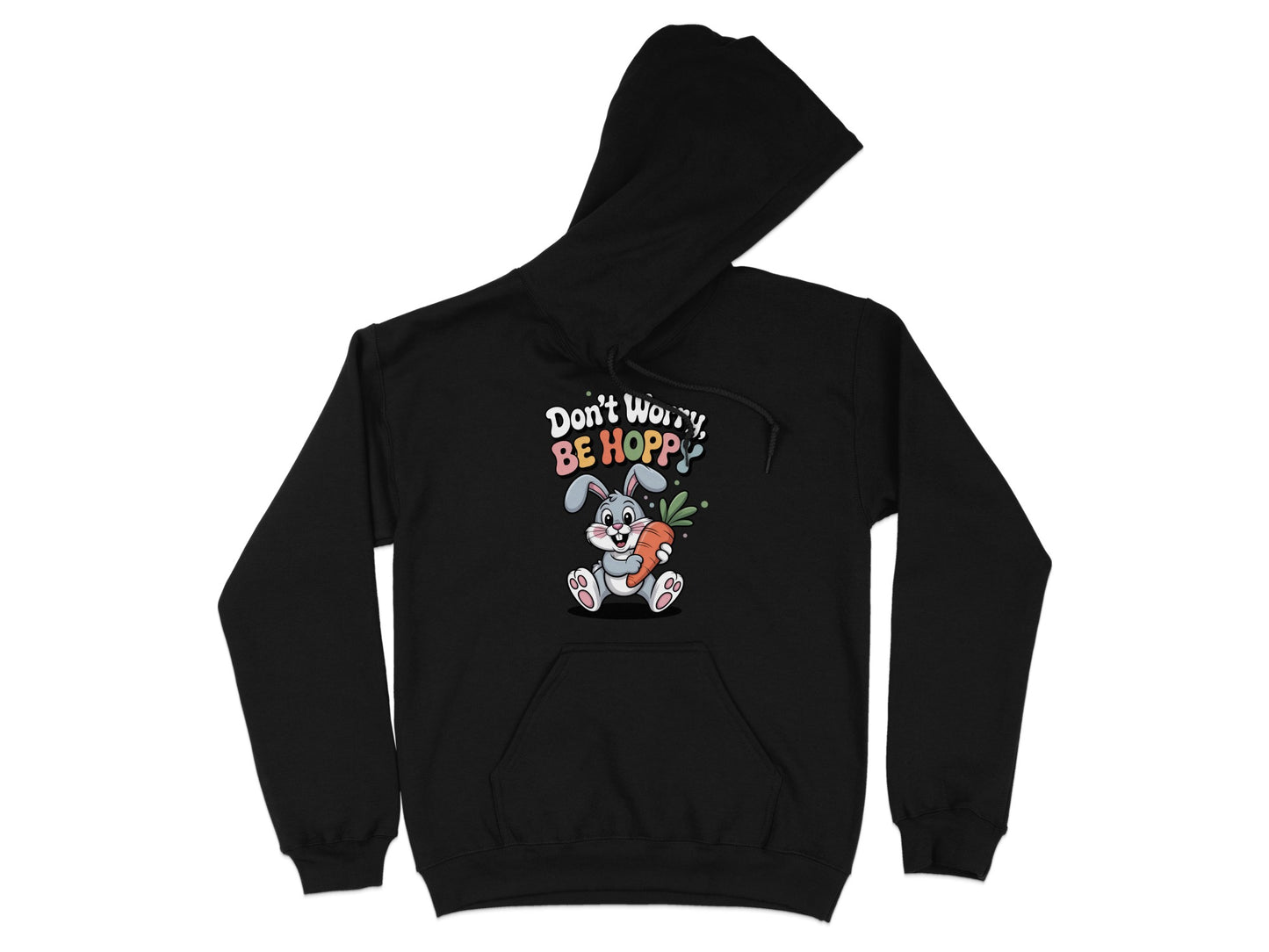Don't Worry Be Hoppy Hooded Sweatshirt Clothing Product