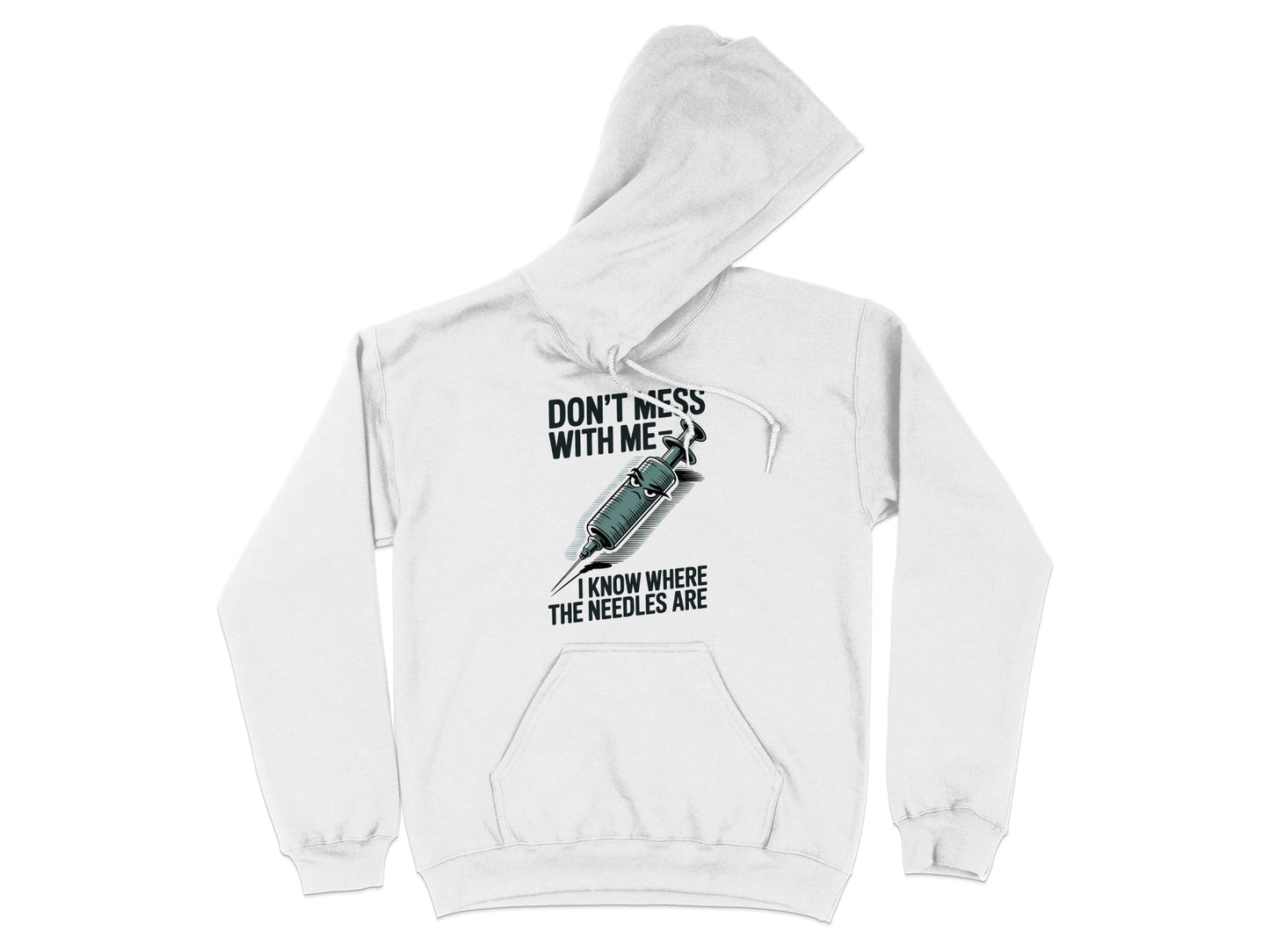 Don't Mess I Know Where The Needles Are Hoodie Product